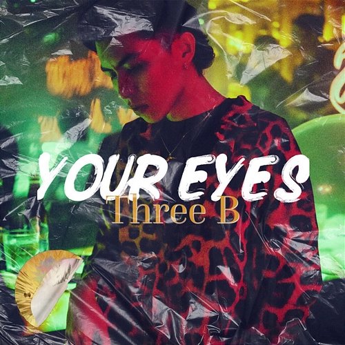 Your Eyes Three B