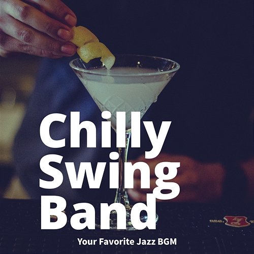 Your Favorite Jazz Bgm Chilly Swing Band