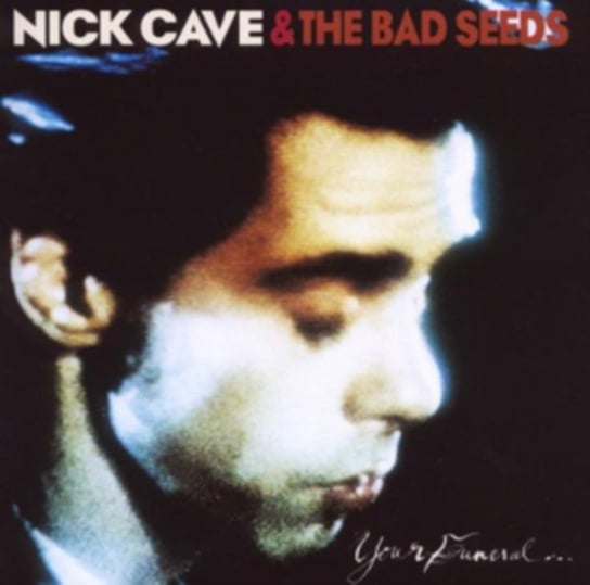 Your Funeral My Trial Nick Cave and The Bad Seeds