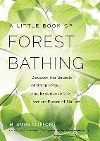 Your Guide to Forest Bathing Clifford Amos M.