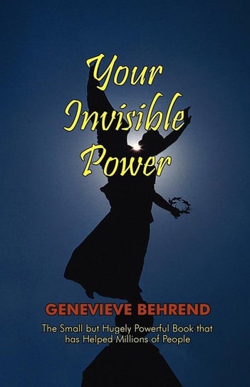 Your Invisible Power Behrend Genevieve