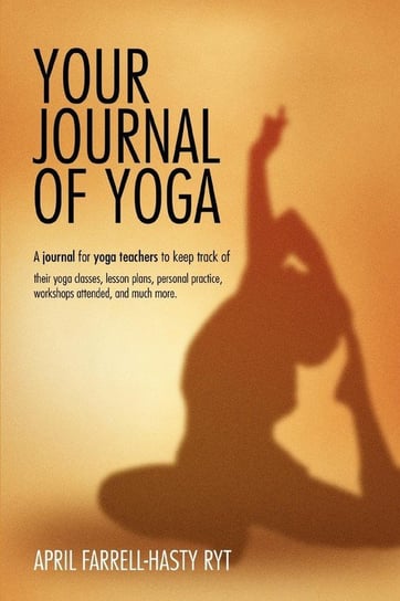 Your Journal of Yoga Farrell-Hasty April