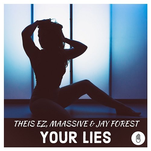 Your Lies Theis EZ, MAASSIVE, Jay Forest