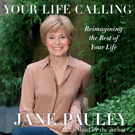 Your Life Calling Pauley Jane