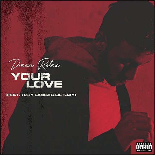 Your Love Drama Relax feat. Tory Lanez, Lil Tjay