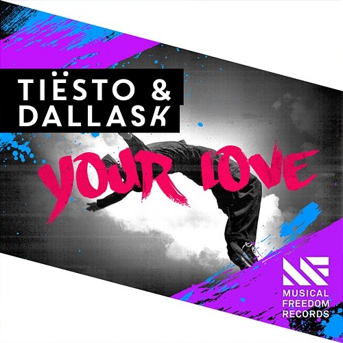 Your Love Tiësto & DallasK
