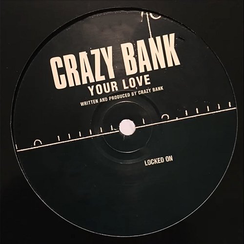 Your Love Crazy Bank