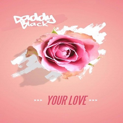YOUR LOVE Daddy Black