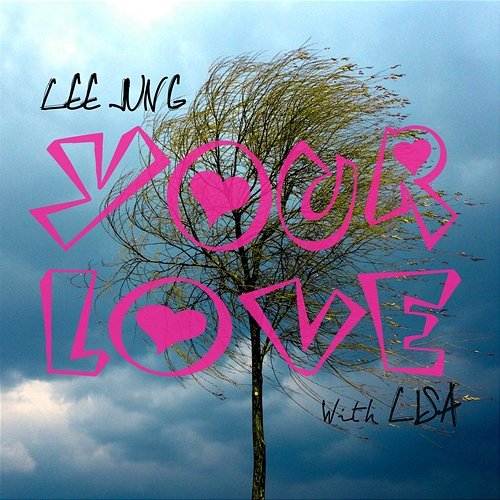 Your Love J.Lee feat. LISA