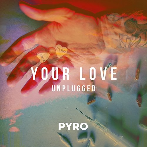 Your Love Pyro