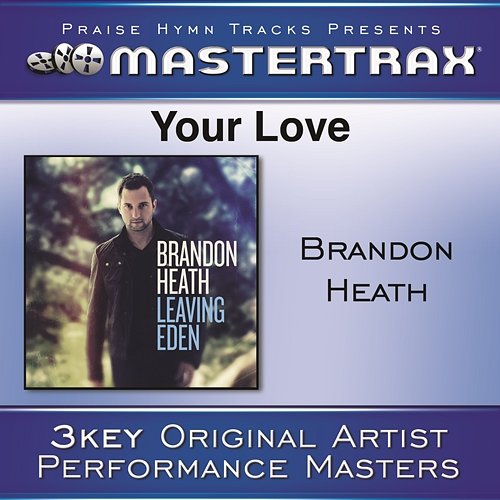 Your Love [Performance Tracks] Brandon Heath