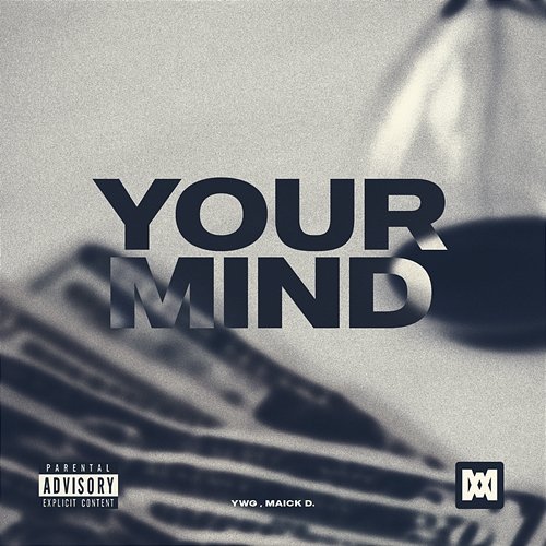 Your Mind Maick D., YWG