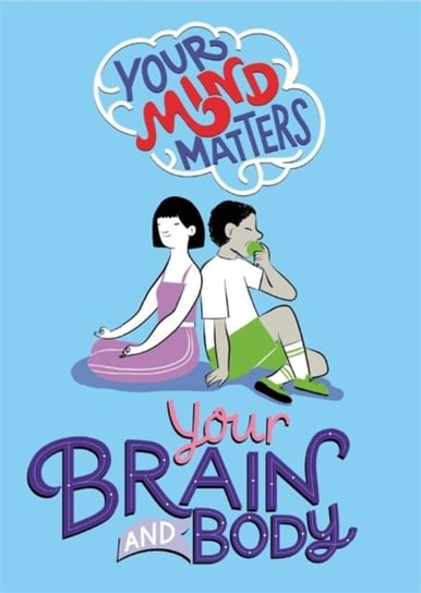 Your Mind Matters: Your Brain and Body Head Honor