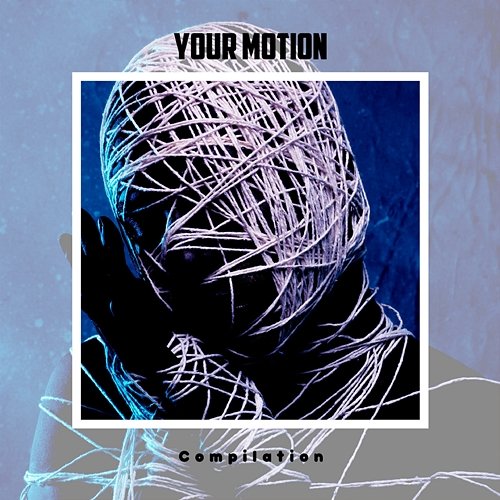 Your Motion Compilation Various Artists