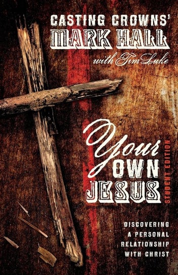 Your Own Jesus Mark Hall