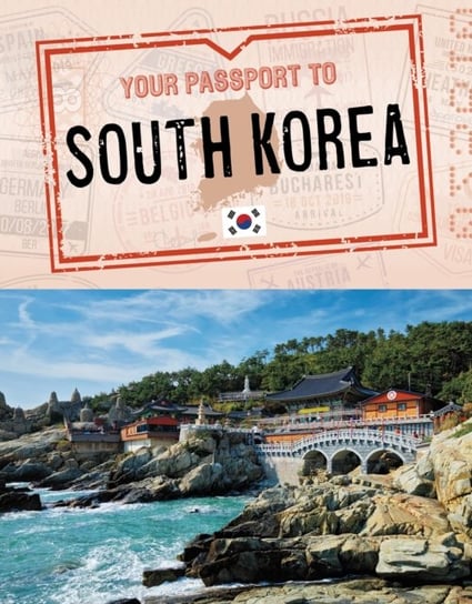Your Passport to South Korea Dickmann Nancy