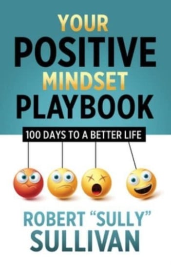 Your Positive Mindset Playbook: 100 Days to a Better Life Opracowanie zbiorowe