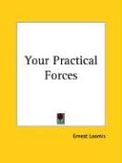 Your Practical Forces Loomis Ernest