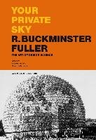 Your Private Sky - R. Buckminster Fuller Lars Muller Publishers, Mller Lars Publishers Gmbh