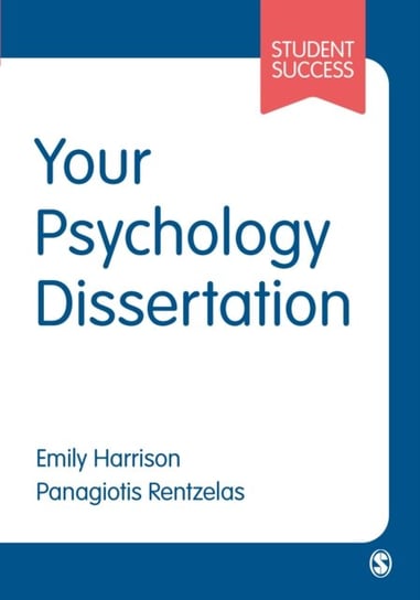 Your Psychology Dissertation Emily Harrison, Panagiotis Rentzelas