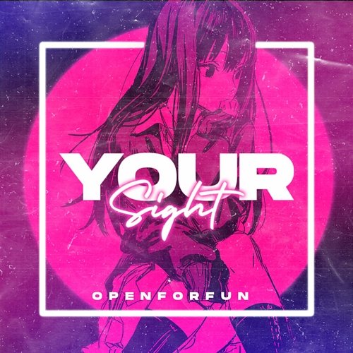 Your Sight Open for Fun