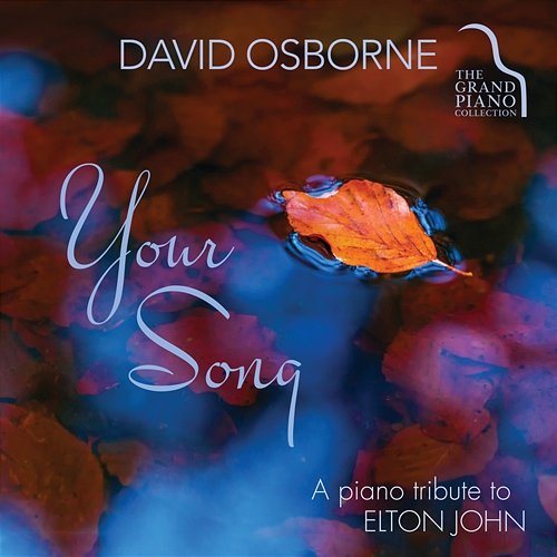 Your Song: A Piano Tribute To Elton John David Osborne
