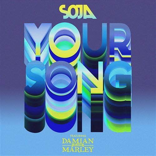 Your Song SOJA feat. Damian 'Jr. Gong' Marley