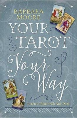 Your Tarot Your Way Moore Barbara