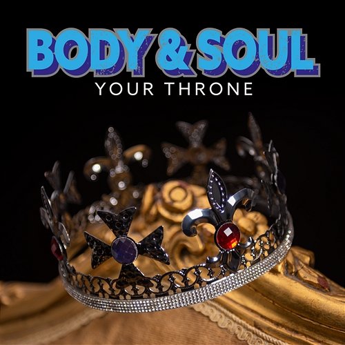 Your Throne Body & Soul