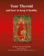 Your Thyroid and How to Keep it Healthy Durrant-Peatfield Barry