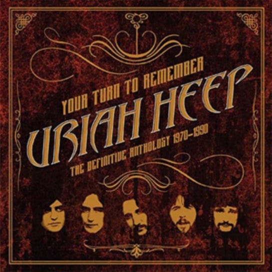 Your Turn To Remember: The Definitive Anthology 1970 – 1990 Uriah Heep