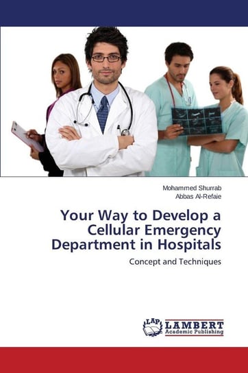 Your Way to Develop a Cellular Emergency Department in Hospitals Shurrab Mohammed
