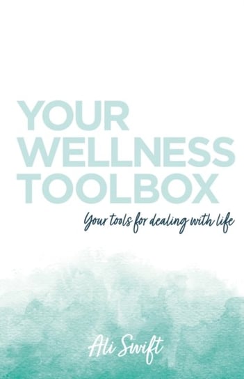 Your Wellness Toolbox Ali Swift