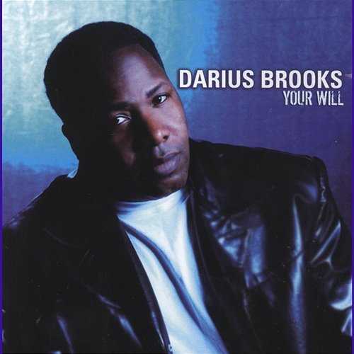 Your Will Darius Brooks