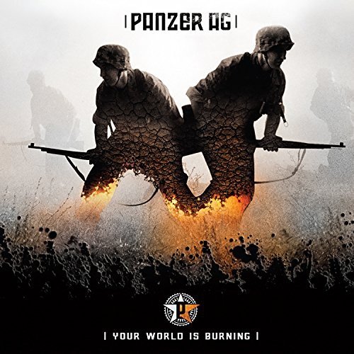 Your World Is Burning Panzer Ag
