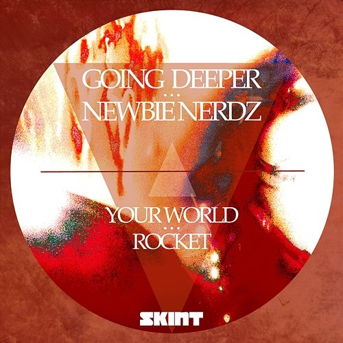 Your World / Rocket Going Deeper, Newbie Nerdz