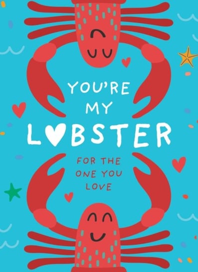 Youre My Lobster: A Gift for the One You Love Pesala Bandara