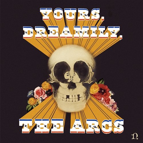Yours, Dreamily, The Arcs
