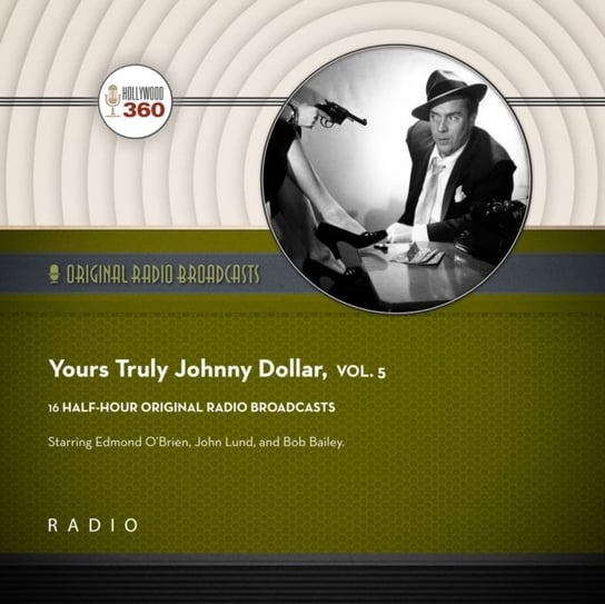 Yours Truly, Johnny Dollar. Vol. 5 Opracowanie zbiorowe