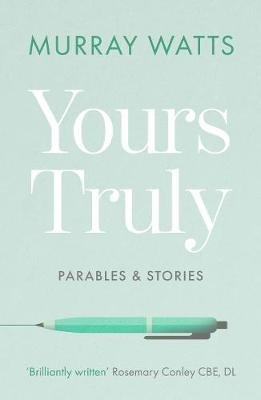 Yours Truly: Parables and Stories Watts Murray