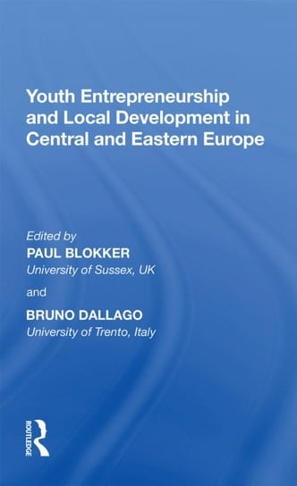 Youth Entrepreneurship and Local Development in Central and Eastern Europe Bruno Dallago