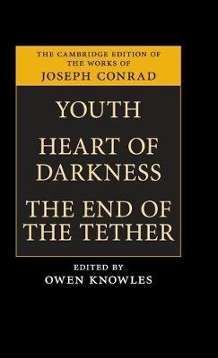 Youth, Heart of Darkness, The End of the Tether Conrad Joseph