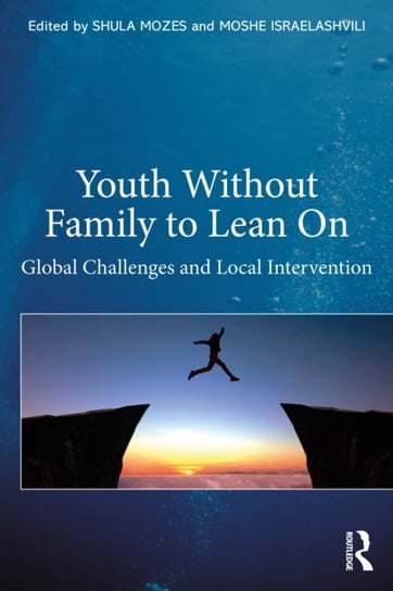 Youth Without Family To Lean On. Global Challenges And Local ...