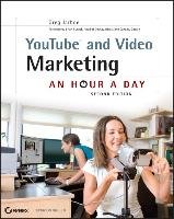 YouTube and Video Marketing: An Hour a Day Jarboe Greg