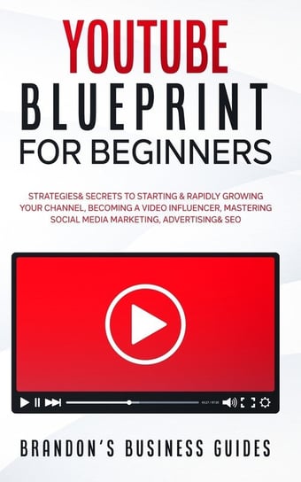 YouTube Blueprint For Beginners Brandon's Business Guides