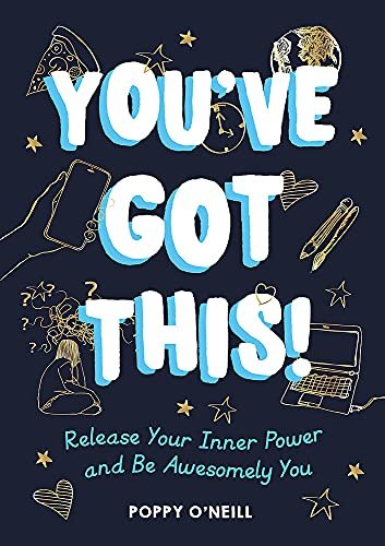 Youve Got This!: Release Your Inner Power and Be Awesomely You Poppy O'Neill