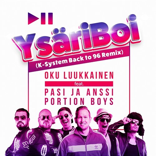 YsäriBoi DJ Oku Luukkainen feat. Pasi ja Anssi, Portion Boys