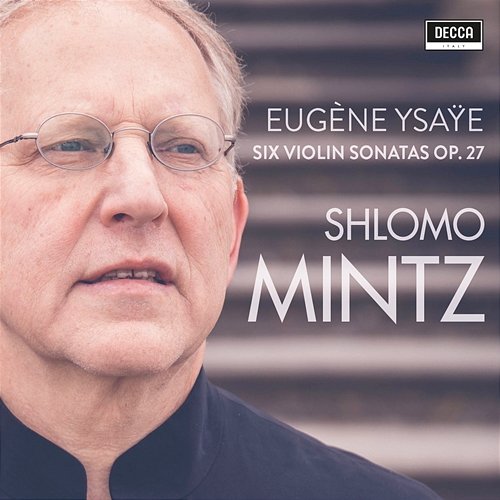 Ysaye: Violin Sonatas Op. 27 Shlomo Mintz