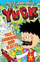 Yuck's Abominable Burp Blaster Matt, Matt And Dave