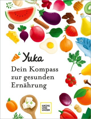 Yuka - Dein Kompass zur gesunden Ernährung Gräfe & Unzer